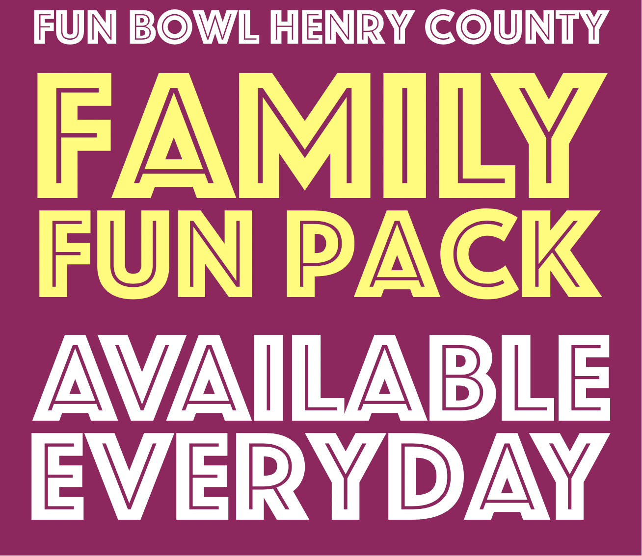 SPECIALS AT FUN BOWL HENRY COUNTY
